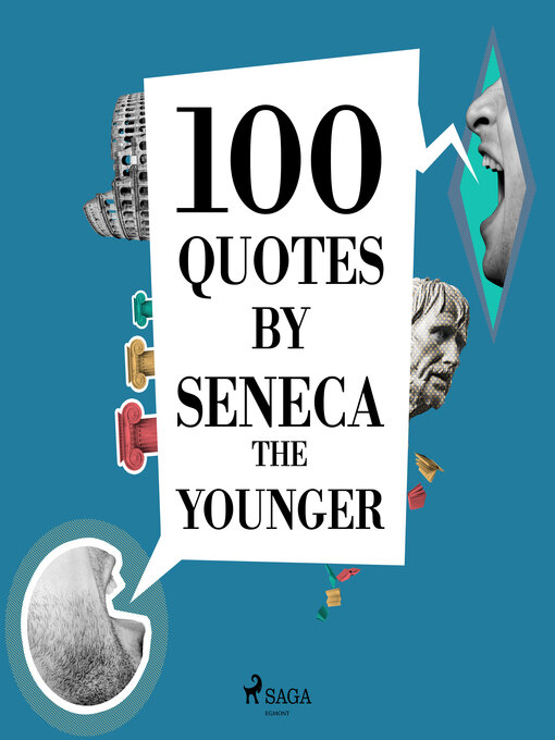 Title details for 100 Quotes by Seneca the Younger by Seneca the Younger - Available
